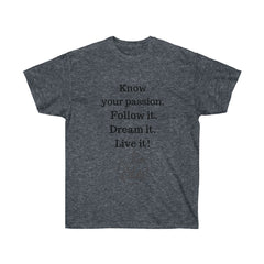 Know Your Passion  Unisex Ultra Cotton Tee