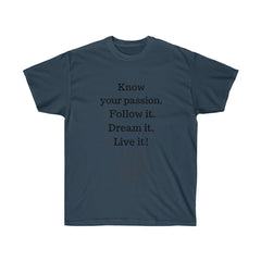 Know Your Passion  Unisex Ultra Cotton Tee