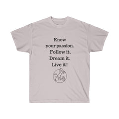 Know Your Passion  Unisex Ultra Cotton Tee